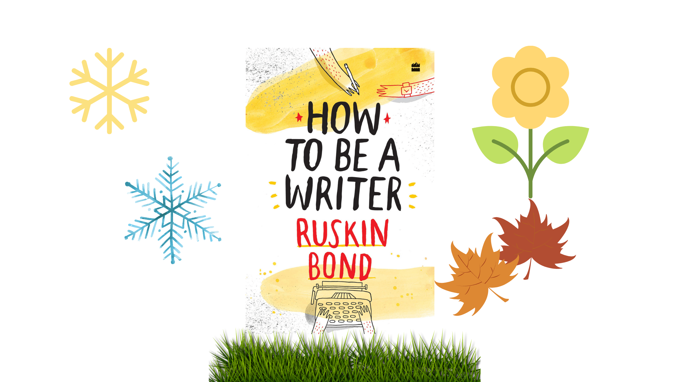how to become a writer ruskin bond